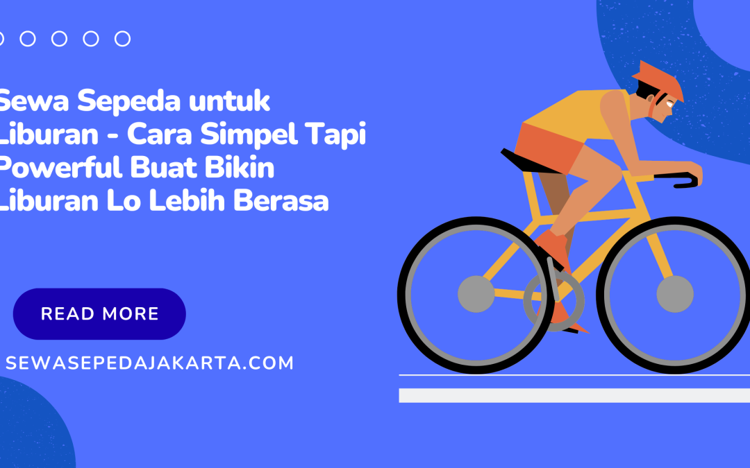 sewa sepeda untuk liburan