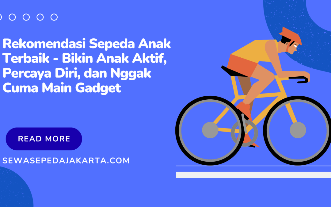 rekomendasi sepeda anak terbaik