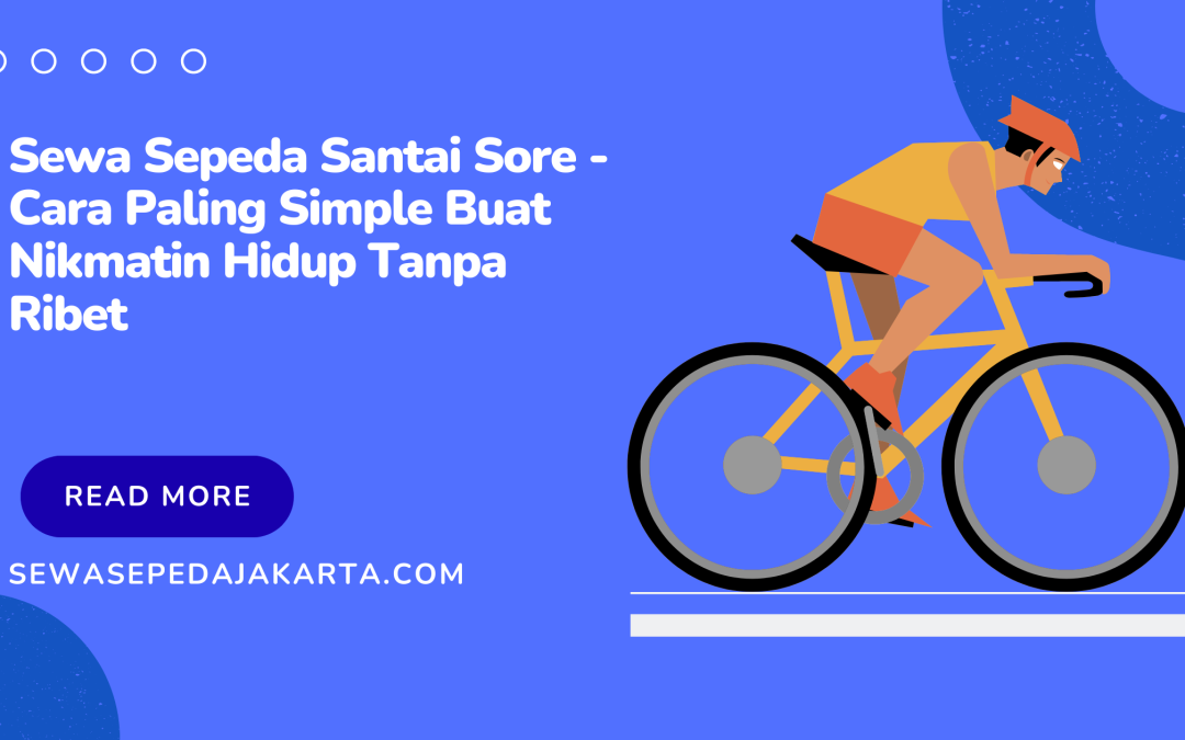 sewa sepeda santai sore