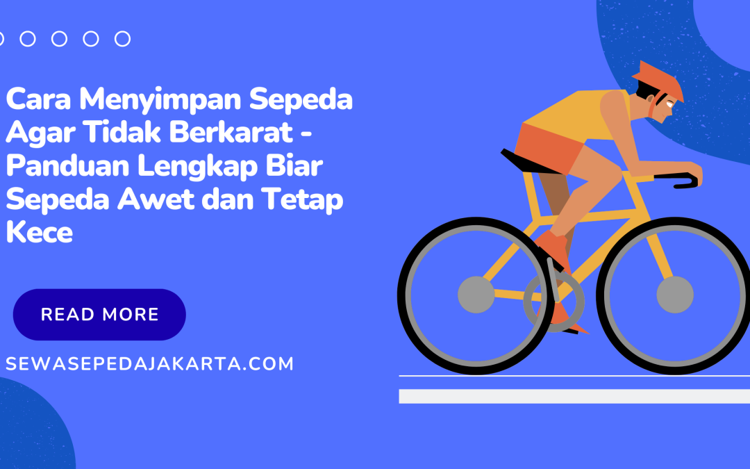 cara menyimpan sepeda agar tidak berkarat