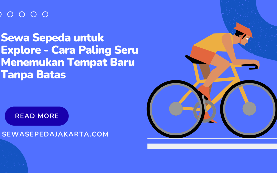 sewa sepeda untuk explore