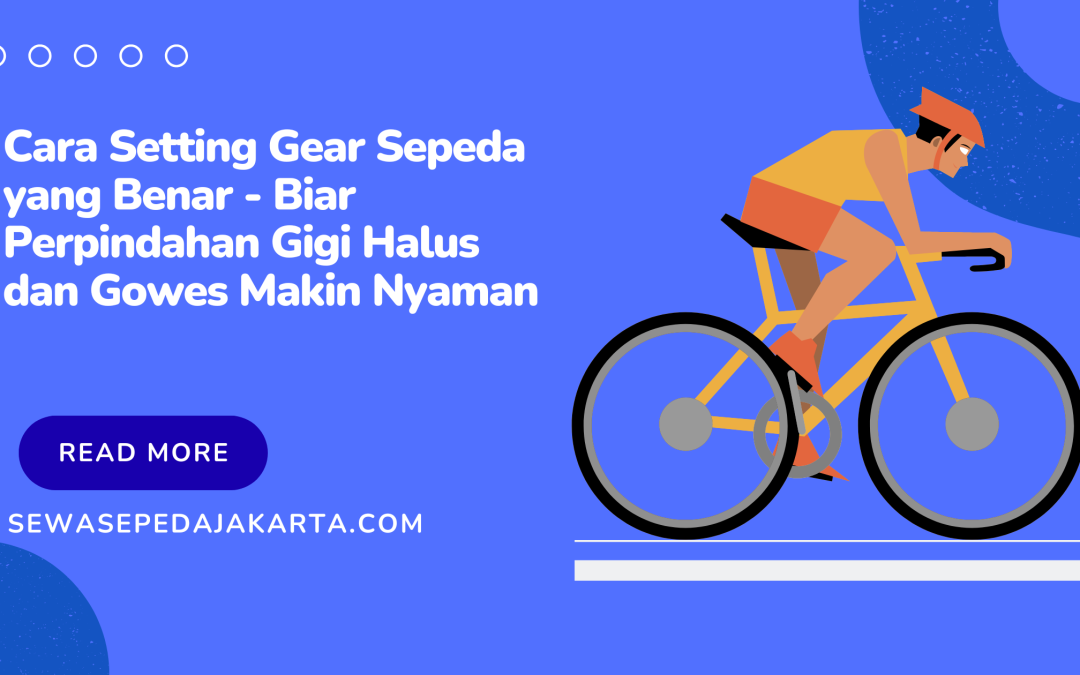 cara setting gear sepeda yang benar