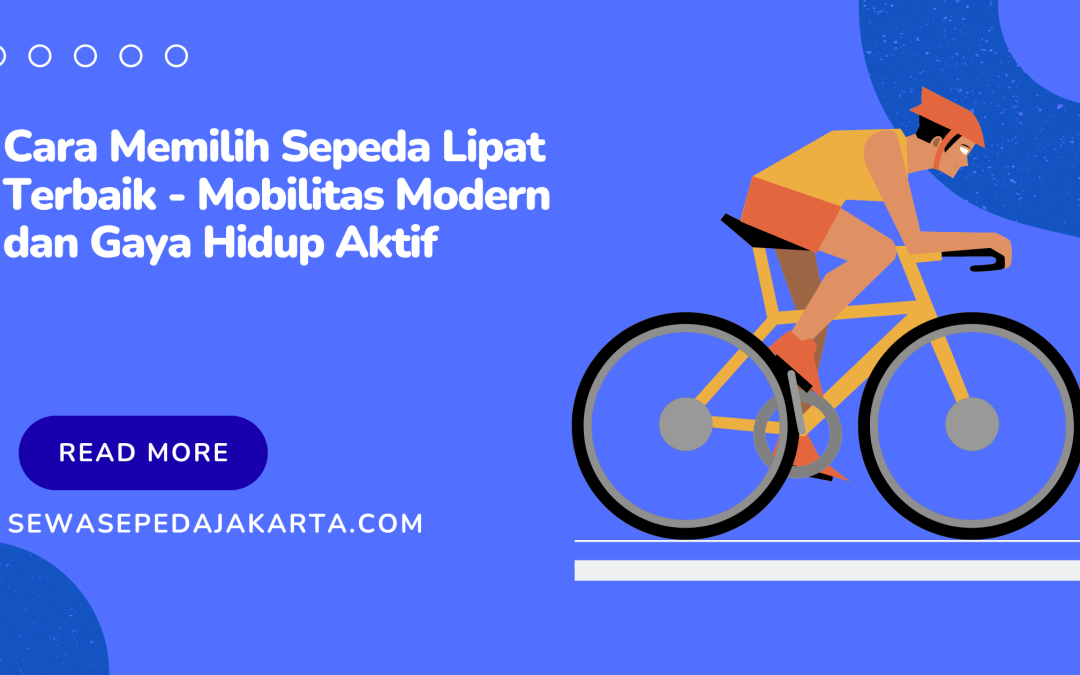 cara memilih sepeda lipat terbaik