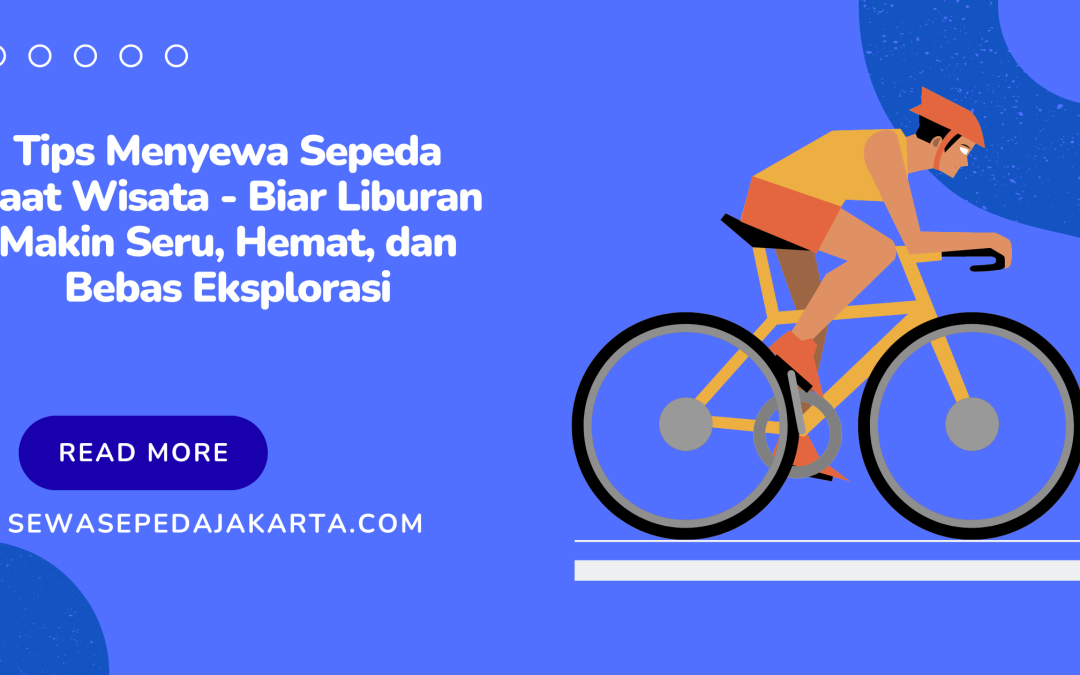 tips menyewa sepeda saat wisata