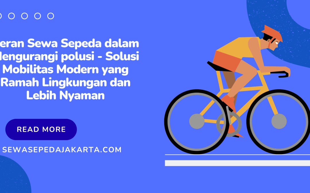 peran sewa sepeda dalam mengurangi polusi